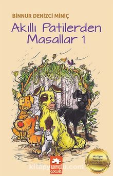 Akıllı Patilerden Masallar 1 - Binnur Denizci Miniç