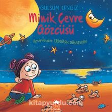 Minik Çevre Gözcüsü - Gülsüm Cengiz