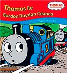 Thomas ve Arkadaşları & Thomas ile Gordon Raydan Çıkınca