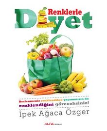 Renklerle Diyet - İpek Ağaca Özger