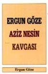 Ergun G&ouml;ze-Aziz Nesin Kavgası