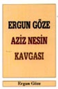 Ergun Göze-Aziz Nesin Kavgası