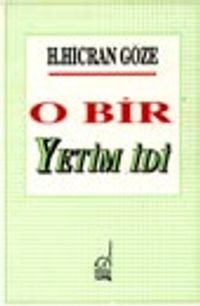 O Bir Yetim İdi