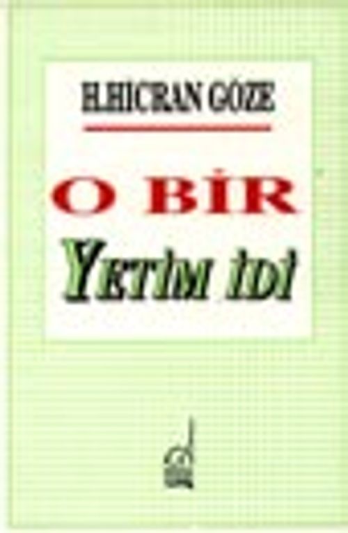 O Bir Yetim İdi