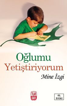 Oğlumu Yetiştiriyorum - Mine İzgi