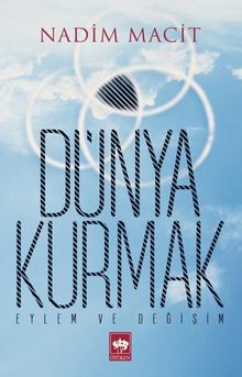 Dünya Kurmak & Eylem ve Değişim