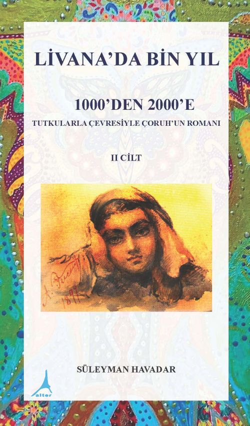 Livanada Bin Yıl 1000'den 2000'e (2.Cilt) & Tutkularla Çevresiyle Çoruh'un Romanı