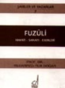Fuzuli&Hayatı - Sanatı - Eserleri