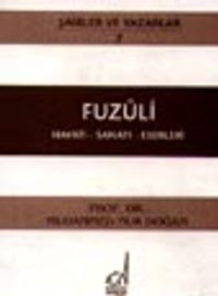 Fuzuli&Hayatı - Sanatı - Eserleri
