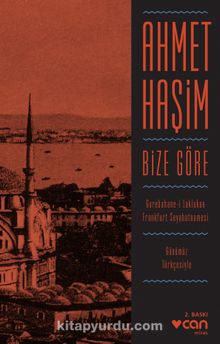 Bize Göre (Günümüz Türkçesiyle) - Ahmet Haşim
