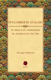 Peygamber'in Ataları & Hz. Haşim - Hz. Abd&uuml;lmuttalib - Hz. Abdullah - Hz. Eb&ucirc; Talib