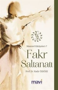 Fakr Saltanatı / Mesnevi Hikayeleri 7
