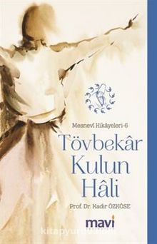 Tövbekar Kulun Hali / Mesnevi Hikayeleri 6 - Doç. Dr. Kadir Özköse
