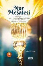 Nur Meşalesi Yahyalılı Hacı Hasan Efendi (ks) / Hayatı, Eserleri ve Tasavvufî Görüşleri 