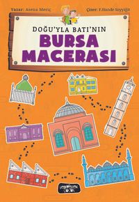 Doğu'yla Batı'nın Bursa Macerası