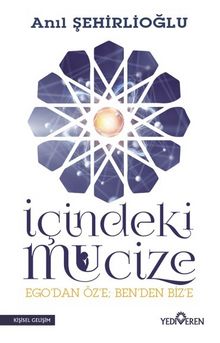 İçindeki Mucize - Anıl Şehirlioğlu