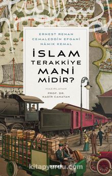 İslam Terakkiye Mani midir? - Prof.Dr. Kadir Canatan