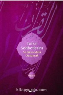 Tefsir Sohbetlerim (Ciltli) - Siraceddin Öztoprak