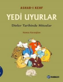 Ashab-ı Kefh Yedi Uyurlar & Dinler Tarihinde Mitoslar