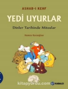 Ashab-ı Kefh Yedi Uyurlar & Dinler Tarihinde Mitoslar - Hamza Karaoğlan