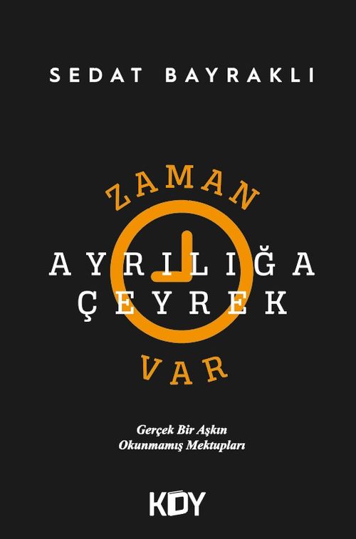 Zaman Ayrılığa Çeyrek Var