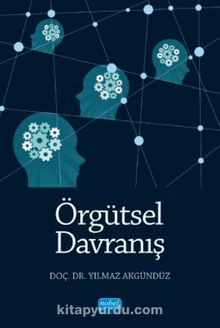 Örgütsel Davranış - Doç. Dr. Yılmaz Akgündüz