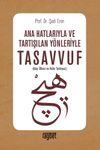 Ana Hatlarıyla ve Tartışılan Y&ouml;nleriyle Tasavvuf