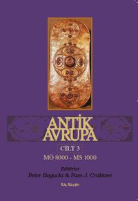 Antik Avrupa 3.Cilt & MÖ8000 - MS1000