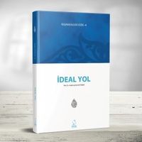 Başmakaleler 4 / İdeal Yol 