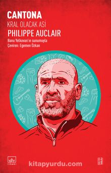 Cantona: Kral Olacak Asi - General Non-Fiction Philippe AUCLAIR