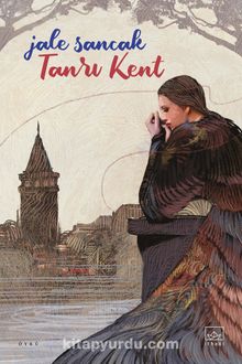 Tanrı Kent - Jale Sancak