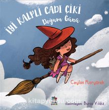 İyi Kalpli Cadı Çiki & Doğum Günü - Ceylan Koryürek