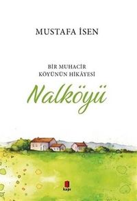 Nalköyü & Bir muhacir Köyünün Hikayesi