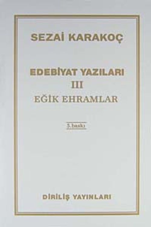 Edebiyat Yazıları 3 (Eğik Ehramlar)