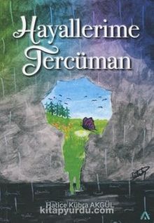 Hayallerime Tercüman - Hatice Kübra  Akgül