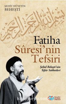 Fatiha Suresi’nin Tefsiri - Şehit Hüseyin Beheşti