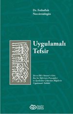 Uygulamalı Tefsir & Şia Ve Ehl-i Sünnet'e Göre Kur'an Tefsirinin Prensipleri Ve Ayetlerden Çıkarılan Bilgilerin Uygulamalı Tahkiki