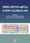 Farklı Boyutlarıyla Kadın &Ccedil;alışmaları