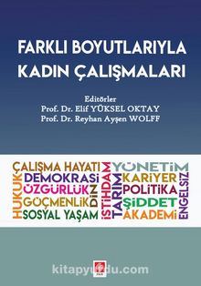 Farklı Boyutlarıyla Kadın Çalışmaları - Reyhan Ayşen Wolff