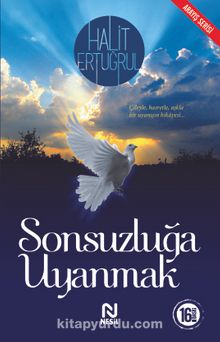 Sonsuzluğa Uyanmak - Halit Ertuğrul