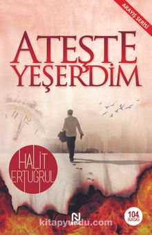 Ateşte Yeşerdim - Halit Ertuğrul