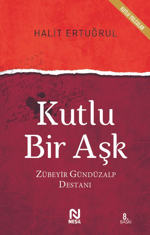 Kutlu Bir Aşk & Zübeyir Gündüzalp Destanı