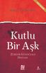 Kutlu Bir Aşk &amp; Zübeyir Gündüzalp Destanı
