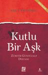 Kutlu Bir Aşk &amp; Zübeyir Gündüzalp Destanı