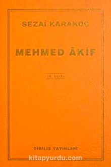 Mehmed Akif - Sezai Karakoç
