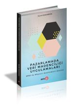 Pazarlamada Veri Madenciliği Uygulamaları SPSS ile Müşteri Analitikleri Analizi