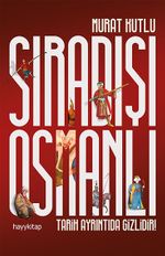 Sıradışı Osmanlı & Tarih Ayrıntıda Gizlidir!