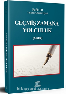 Geçmiş Zamana Yolculuk - Refik Er