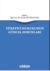 Tüketici Hukukunun Güncel Sorunları