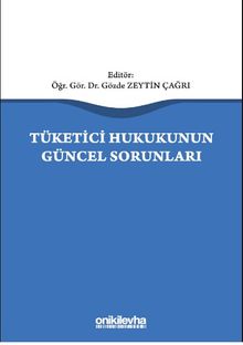 Tüketici Hukukunun Güncel Sorunları